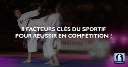 8 facteurs clés pour réussir en compétition