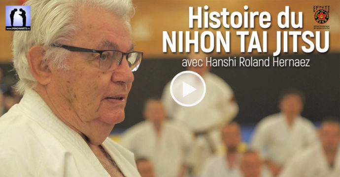 histoire du nihon tai jitsu avec Roland Hernaez