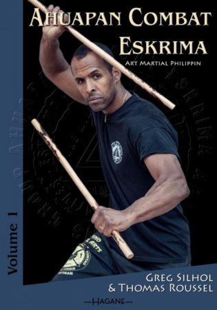 Livre Ahuapan Combat Eskrima: Art Martial Philippin