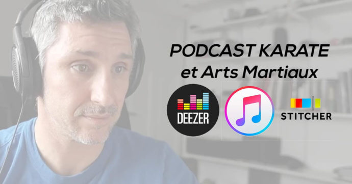 Podcast karaté et arts martiaux avec Lionel Froidure