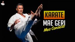 Karate - Mae Geri : 5 exercices et 5 erreurs à éviter